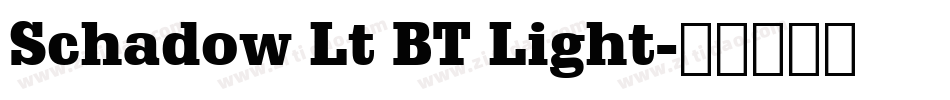 Schadow Lt BT Light字体转换